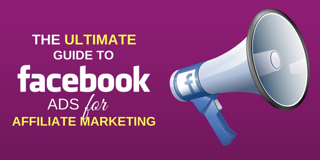 7 Ways to Use Facebook Ads for Affiliate Marketing in 2022